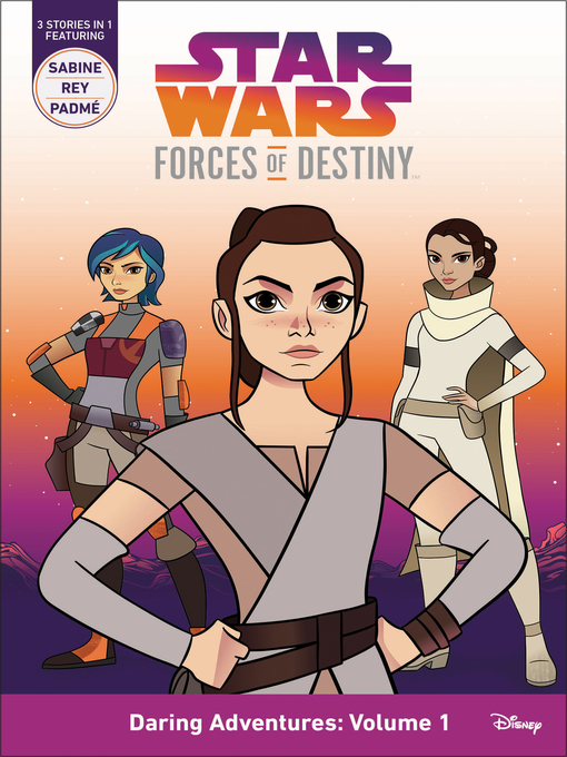 Title details for Star Wars Forces of Destiny: Daring Adventures, Volume 1 by Disney Book Group - Wait list